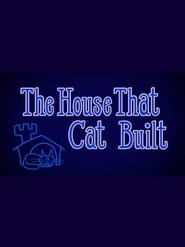 The House That Cat Built