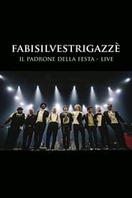 FABISILVESTRIGAZZÈ Il Padrone della Festa - LIVE