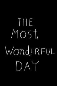 The Most Wonderful Day