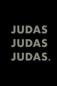 Judas, Judas, Judas