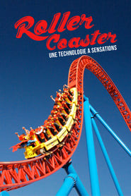 ROLLER COASTER : Une technologie à sensations