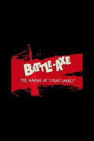 Battle-Axe: the Making of 'Strait-Jacket'