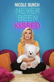 Nicole Burch: Never Been Kissed