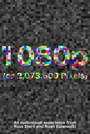 1080p (or 2,073,600 Pixels)