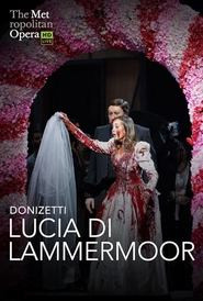 The Metropolitan Opera: Lucia Di Lammermoor