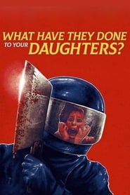 What Have They Done to Your Daughters?