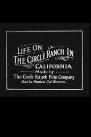 Life on the Circle Ranch in California