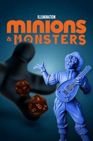 Minions and Monsters