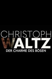 Christoph Waltz - The Charm of Evil