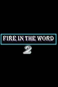 Fire in the Word 2