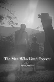 The Man Who Lived Forever