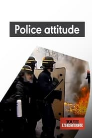 Police attitude, 60 ans de maintien de l'ordre