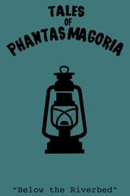 Tales of Phantasmagoria: Below the Riverbed