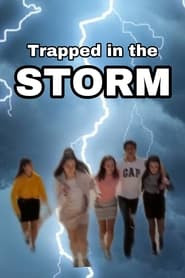 Trapped in the Storm