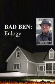 Bad Ben: Eulogy