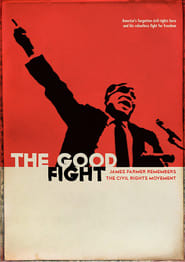 The Good Fight: James Farmer Remembers the Civil Rights Movement