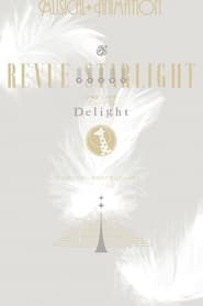 Revue Starlight -The LIVE Edel- Delight