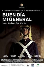 Buen día, Mi general: La Película de San Martín