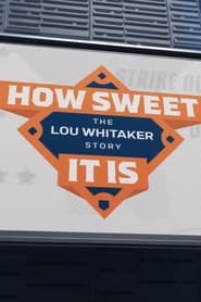 How Sweet It Is: The Lou Whitaker Story