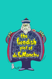 The Fiendish Plot of Dr. Fu Manchu