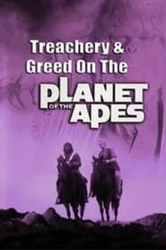 Treachery and Greed on the Planet of the Apes