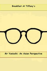 Mr. Yunioshi:  An Asian Perspective