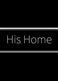 His Home