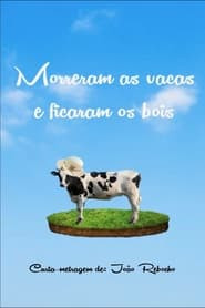 Morreram as Vacas e Ficaram os Bois