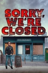 Sorry, We're Closed