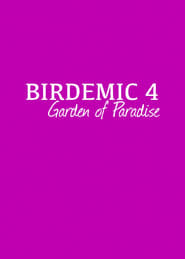 Birdemic 4: Garden of Paradise