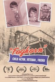 Foghorn: Child Actor, Veteran, Friend