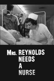 Mrs. Reynolds Needs a Nurse