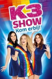K3 Show - Kom Erbij!