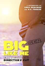 Bigger Like Me (Extended Director's Cut)