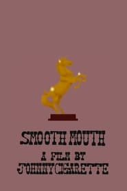 Smooth Mouth