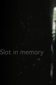 Slot in Memory