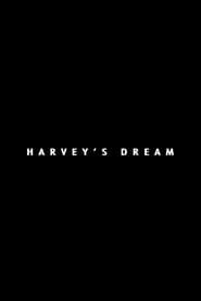 Harvey's Dream