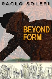 Paolo Soleri: Beyond Form