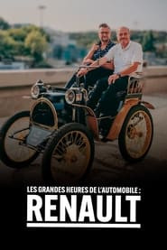 Les grandes heures de l'automobile: Renault