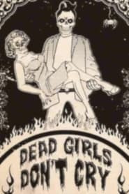 Dead Girls Don't Cry