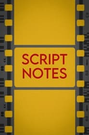 Script Notes