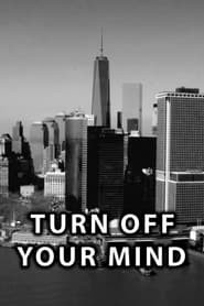 Turn Off Your Mind