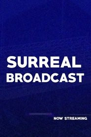 Surreal Broadcast