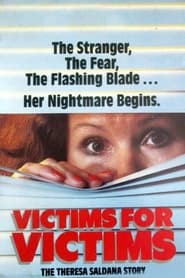 Victims for Victims: The Theresa Saldana Story