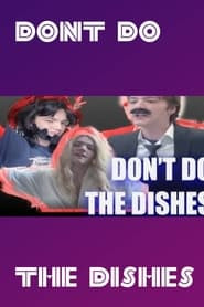 Dont Do The Dishes