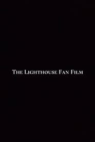 The Lighthouse Fan Film