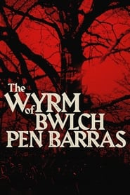 The Wyrm of Bwlch Pen Barras