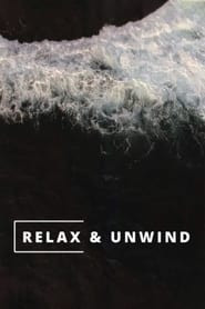 Relax & Unwind