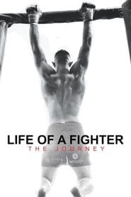 Life of a Fighter: The Journey