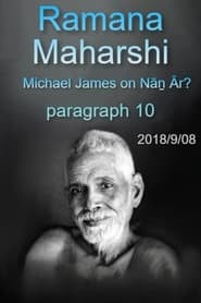 Ramana Maharshi Foundation UK: discussion with Michael James on Nāṉ Ār? paragraph 10